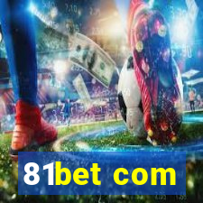 81bet com